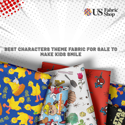 Best Characters Theme Fabric for Sale to Make Kids Smile