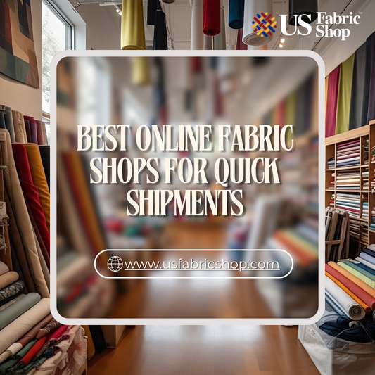 Best Online Fabric Shops for Quick Shipments