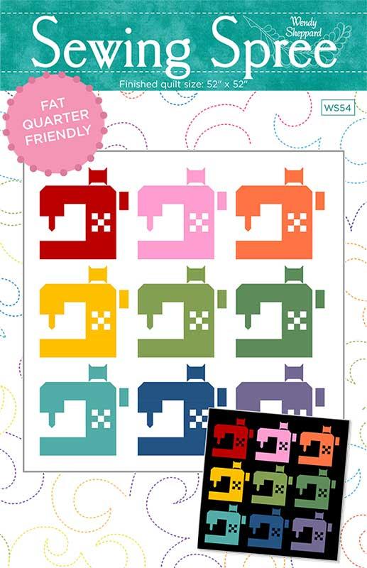 Sewing Spree Fat Quarter Friendly Quilt Pattern 52"x52" Wendy Sheppard WS-54