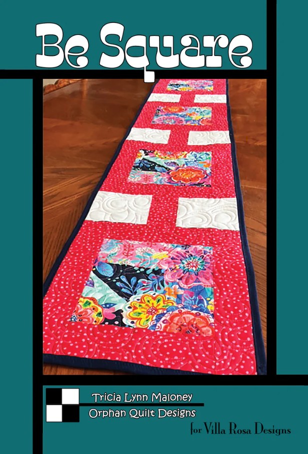 Be Square Table Runner Pattern 11"x56" Orphan Quilts Villa Rosa Designs VRD-BESQUARE