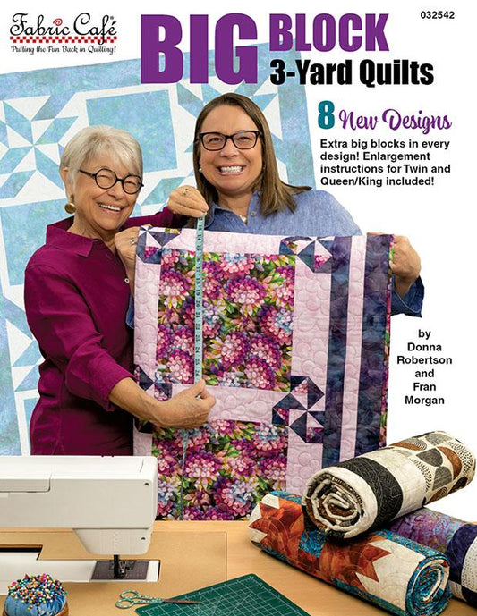 Big Block 3 Yard Quilts Book Donna Robetrson and Fran Morgan Fabric Cafe FC-032542