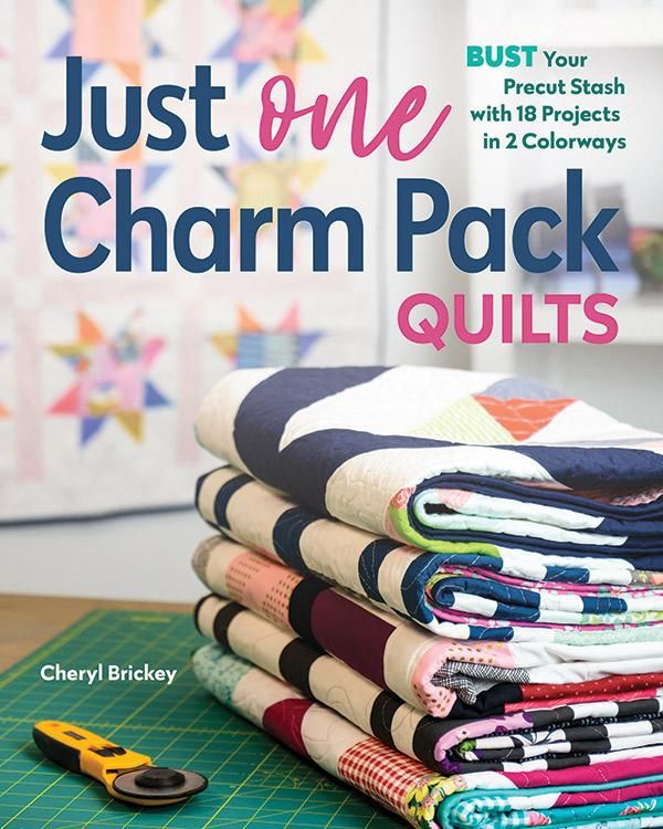 Just One Charm Pack Quilts: Bust Your Precut Stash 18 Projects 2 Colorways Quilt Book Cheryl Brickey C&T Publishing CT-11440