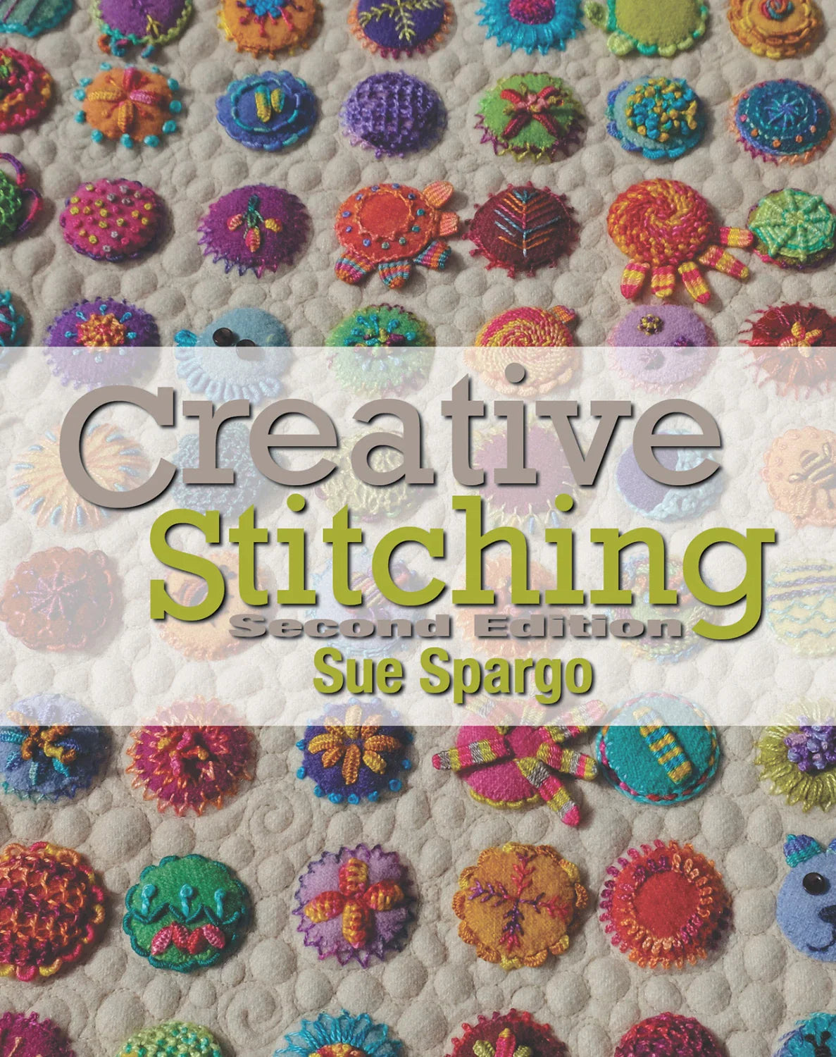Creative Stitching Second Edition Book Sue Spargo Sue Spargo Folk-Art Quilts SS-20