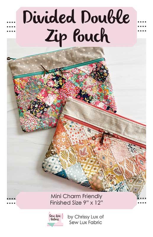 Divided Double Zip Pouch Bag Tote Pattern 9"x12" Mini Charm Friendly Chrissy Lux Sew Lux Fabric & Gifts SLF-1807
