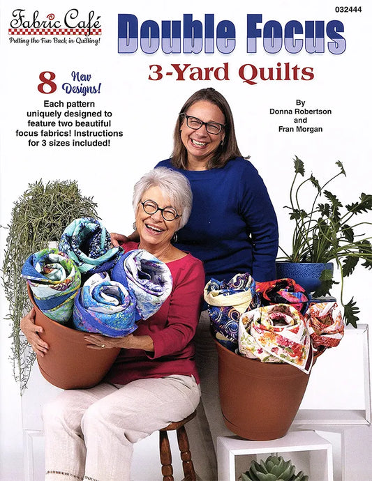 Double Focus 3-Yard Quilts Booklet Donna Robertson Fran Morgan Fabric Cafe FC-032444