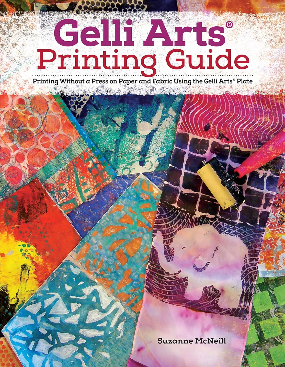 Gelli Arts® Printing Guide Book Suzanne McNeill Fox Chapel Publishing FCP-DO6076
