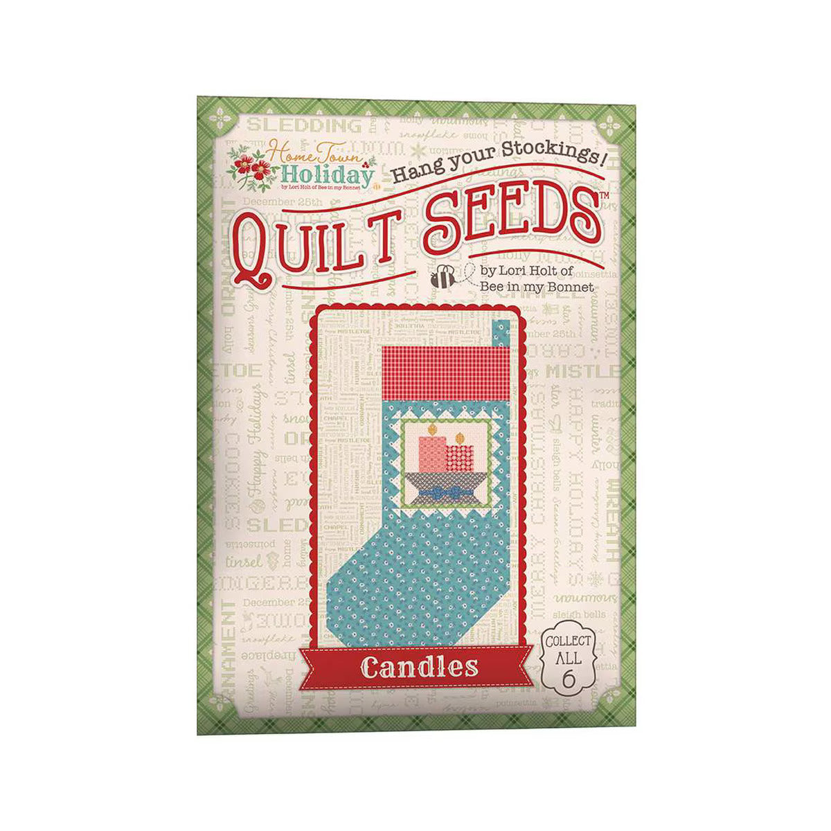 Home Town Holiday Quilt Seeds No. 6 Christmas Stocking Candles Quilting Pattern Lori Holt Riley Blake RB-ST-36044