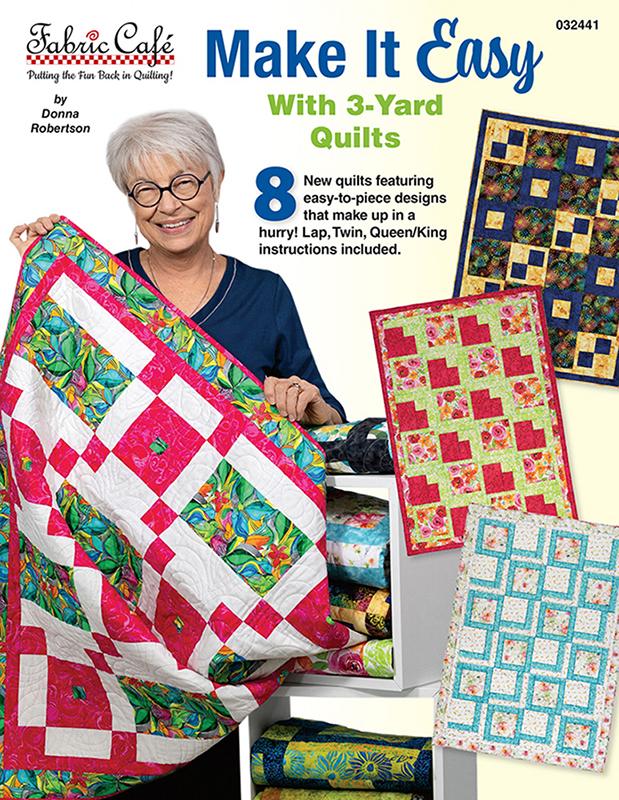 Make it Easy 3-Yard Quilts Pattern Book Donna Robertson Fabric Cafe FC-032441