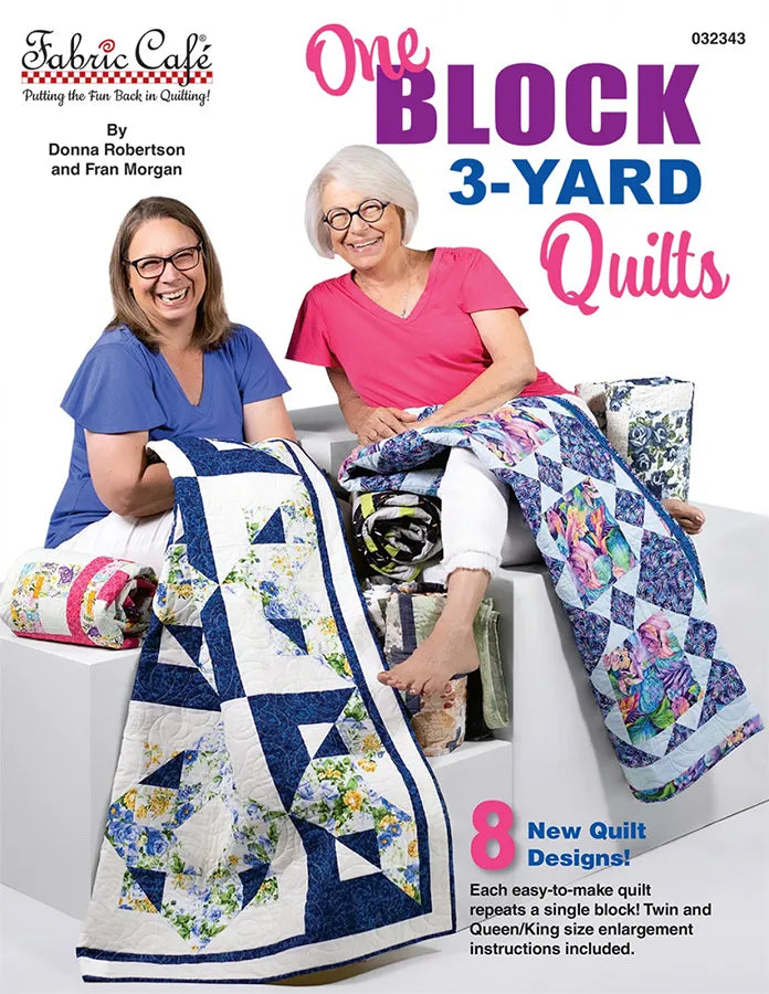 One Block 3-Yard Quilts Pattern Book Fran Morgan and Donna Robertson Fabric Cafe FC-032343