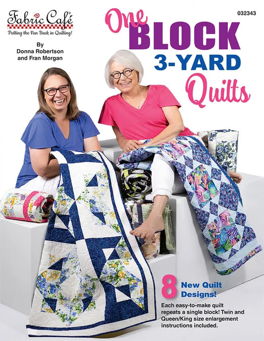 One Block 3-Yard Quilts Pattern Book Fran Morgan and Donna Robertson Fabric Cafe FC-032343