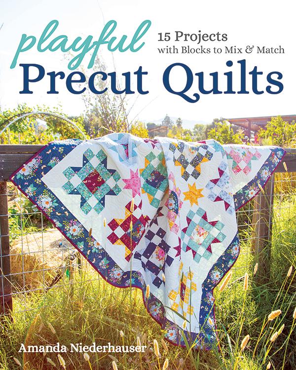 Playful Precut Quilts Pattern Book Amanda Niederhauser C & T Publishing  CTP-11392