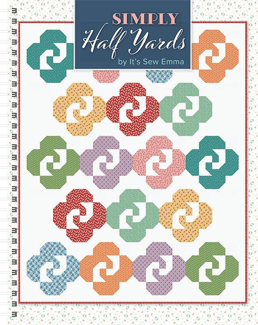 Simply Half Yards Quilt Book It's Sew Emma ISE-951