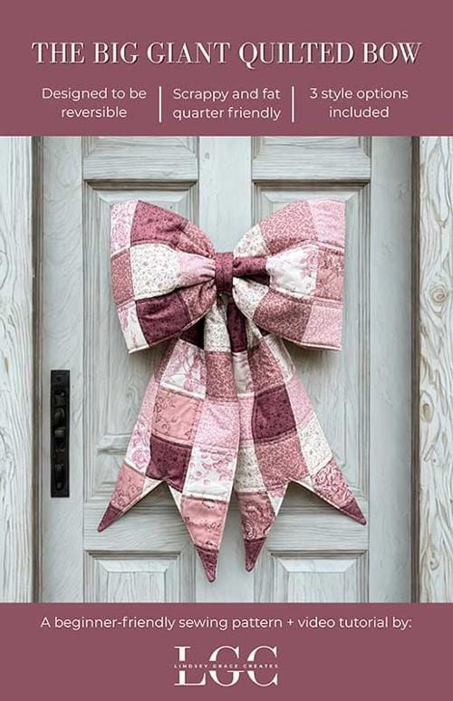 The Big Giant Quilted Bow Pattern Lindsey Grace Creates LGC-TBGQB