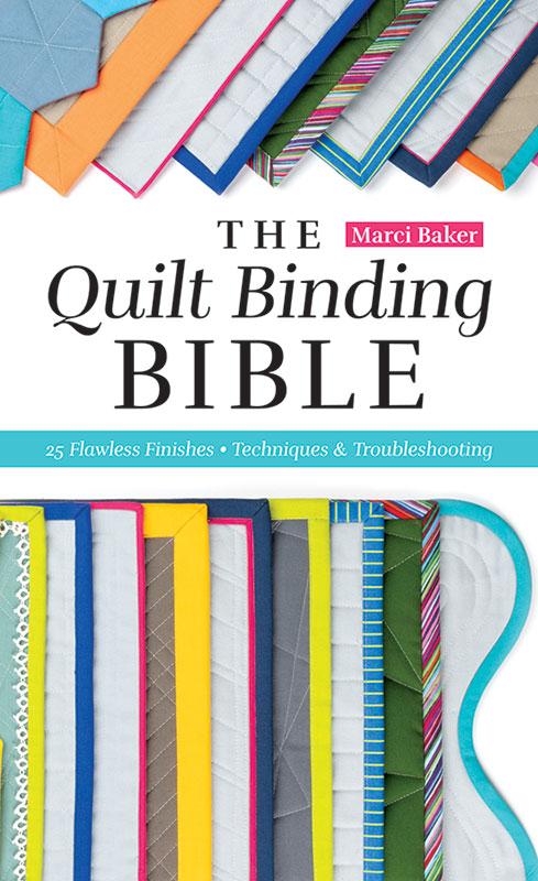 The Quilt Binding Bible Book Marci Baker C & T Publishing CT-11595