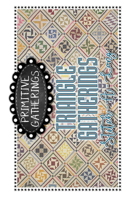 Triangle Gathering Stitch Along Quilt Book Lisa Bongean Primitive Gatherings PRI-1005