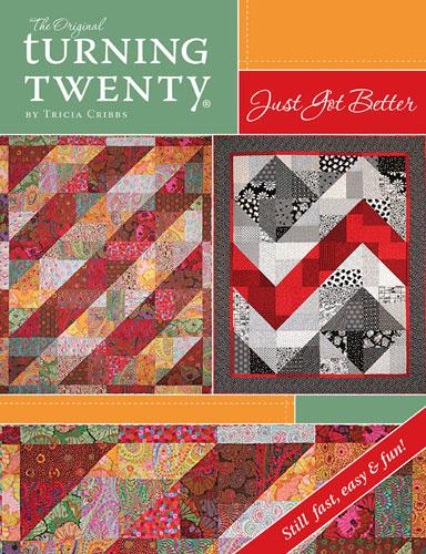 Turning Twenty Just Got Better Quilt Pattern Book Tricia Cribbs FF-116