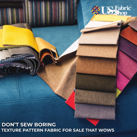 Don’t Sew Boring: Texture Pattern Fabric for Sale That Wows