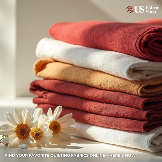 Find Your Favorite Quilting Fabrics Online – Here’s How