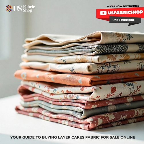 Your Guide to Buying Layer Cakes Fabric for Sale Online