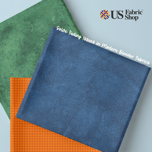 Solve Fading Issues in Modern Blender Fabrics