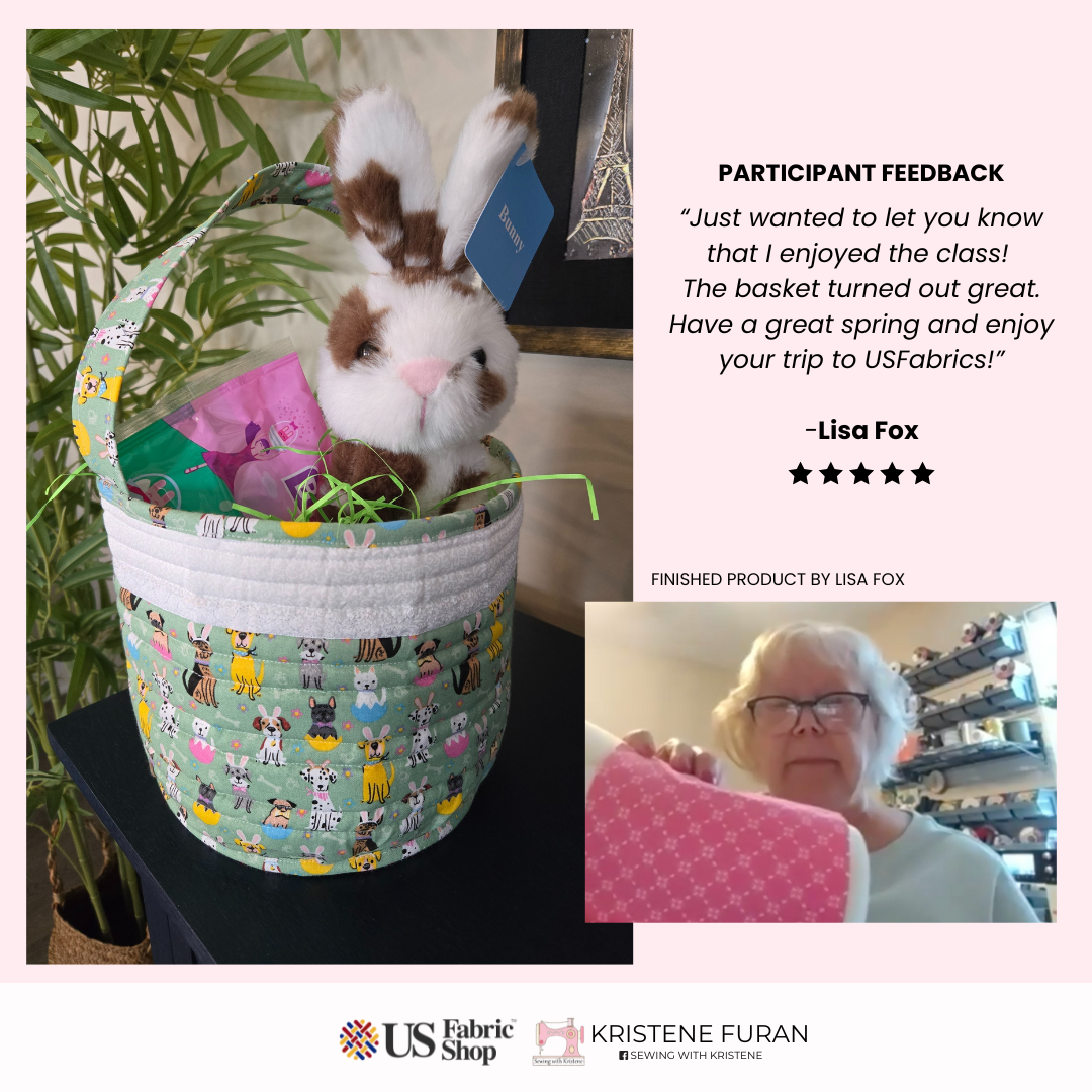 Maggie Basket – Easter Edition | Virtual Sewing Class | Kristene Furan