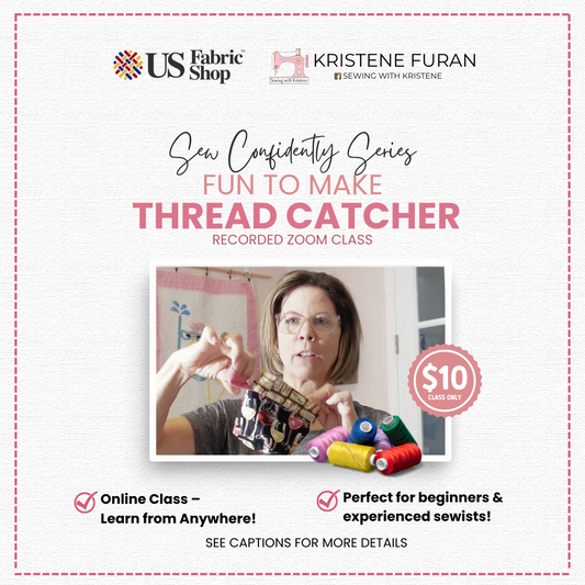 Fun To Make Thread Catcher | Virtual Sewing Class | Kristene Furan