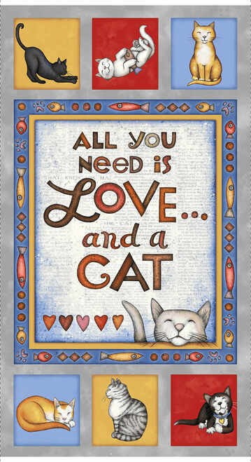 All You Need is Love and a Cat Panel 24" Beth Logan of Art Stuff Henry Glass Cotton Fabric HG 9909P-97