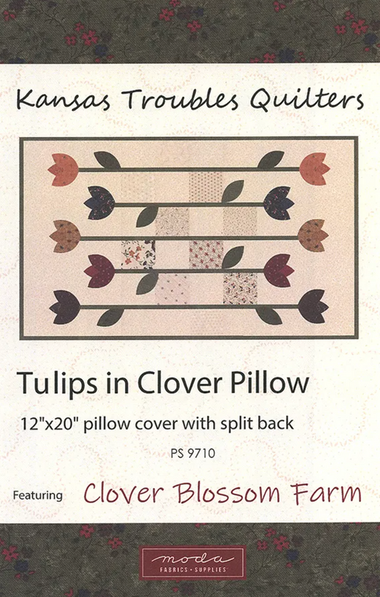 Clover Blossom Farm Tulips Clover Pillow Pattern Kansas Troubles Quilters Moda Fabrics