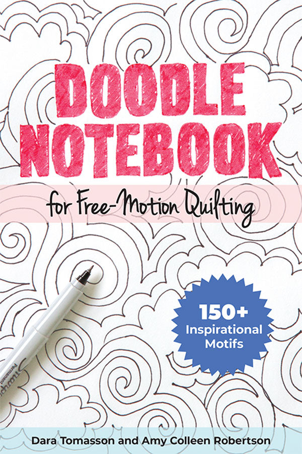 Doodle Notebook For Free-Motion Quilting Book Dara Tomasson Amy Colleen Robertson C&T Publishing CT-20481