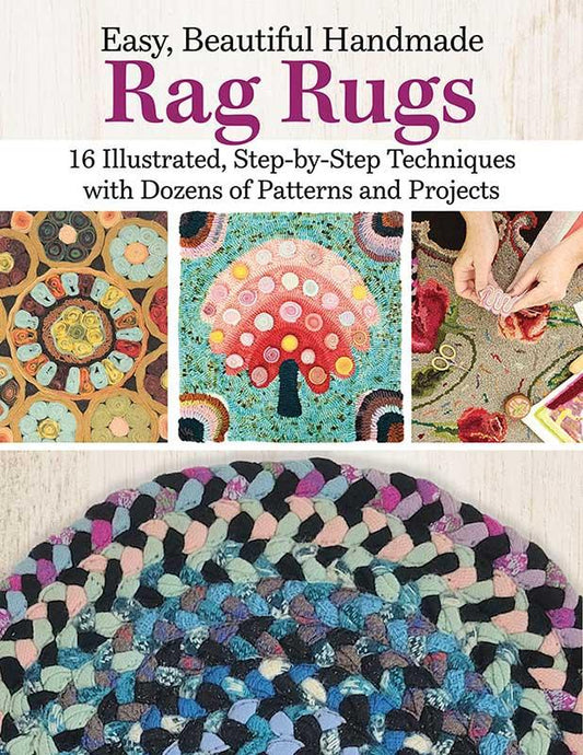 Easy Beautiful Handmade Rag Rugs: 12 Step-By-Step Techniques Patterns and Projects Book Deana David Landauer