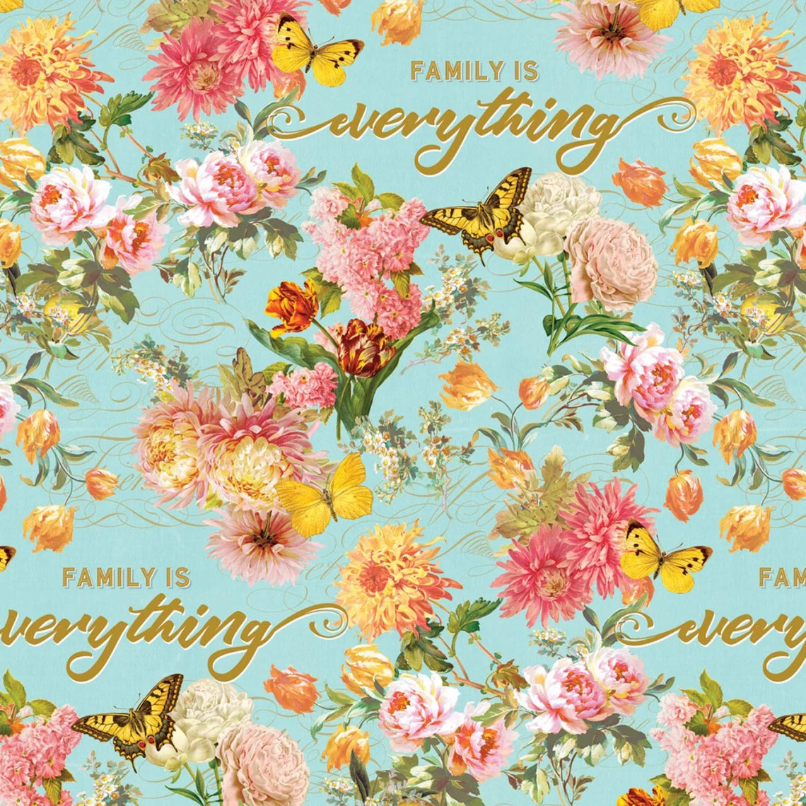 Family is Everything Floral Words Butterflies Blue David Textiles Cotton Fabric