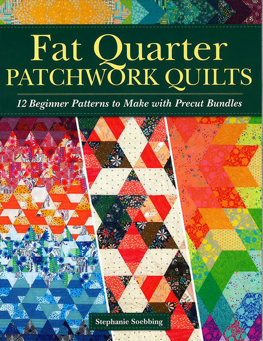 Fat Quarter Patchwork Quilts Book Stephanie Soebbing Landauer LAN-805