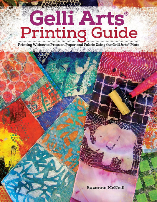 Gelli Arts® Printing Guide Book Suzanne McNeill Fox Chapel Publishing FCP-DO6076
