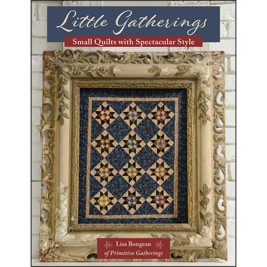 Little Gatherings Book Lisa Bongean That Patchwork Place TPPB-1581