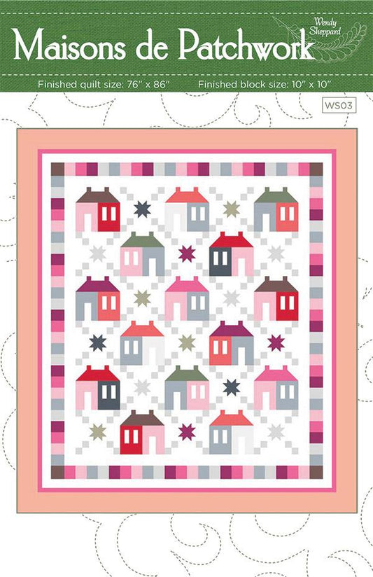 Maisons De Patchwork Fat Quarter Friendly Quilt Pattern Wendy Sheppard