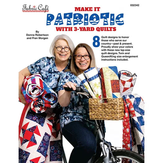 Make it Patriotic 3 Yard Quilts Book Donna Robertson and Fran Morgan Fabric Cafe