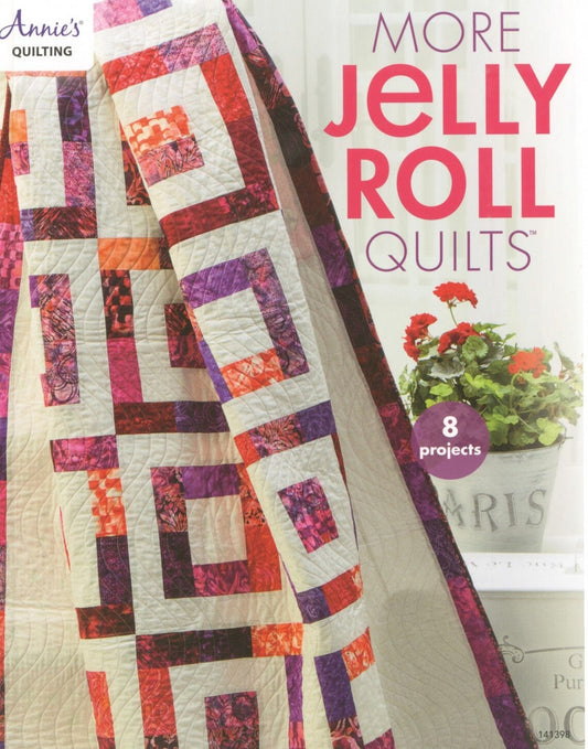 More Jelly Roll Quilts By Annie's Quilting