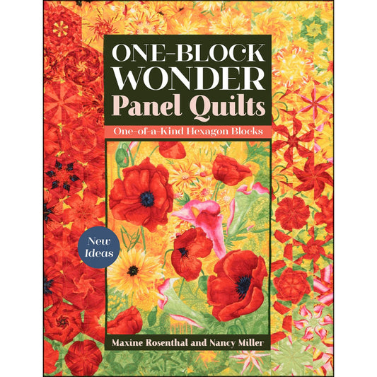 One-Block Wonder Panel Quilts Book Maxine Rosenthal Nancy Miller C&T Publishing