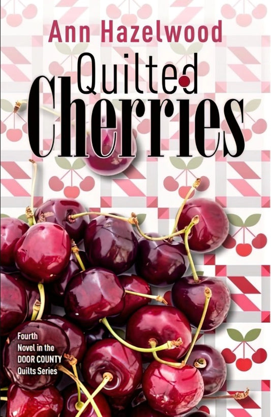 Quilted Cherries Book Ann Hazelwood C&T Publishing CT-16486