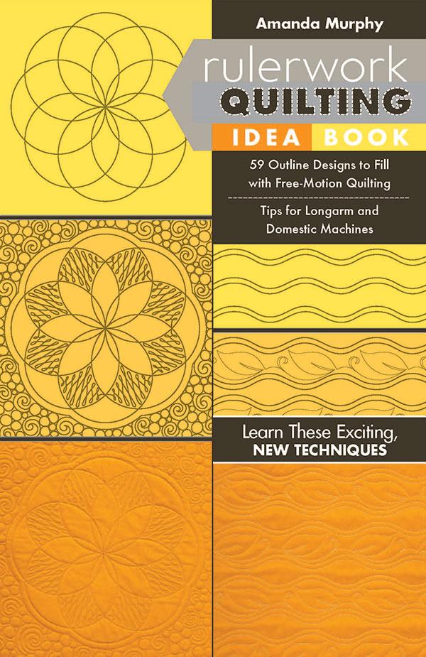Rulerwork Quilting Idea Book Amanda Murphy C & T Publishing CT-11269