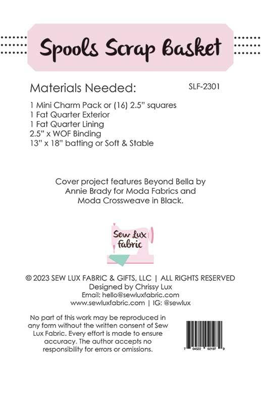 Spools Scrap Basket Home Decor Pattern Basket and Bucket 6"x5"x4" Chrissy Lux Sew Lux Fabric & Gifts SLF-2301