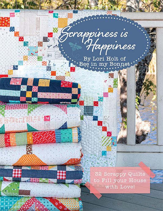 Scrappiness is Happiness Lori Holt of Bee my Bonnet Instructions Quilt Book Its Sew Mama ISE-950
