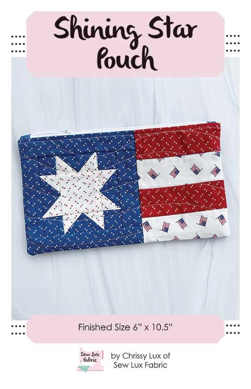 Shining Star Pouch Bag Tote Pattern 6"x10" Chrissy Lux Sew Lux Fabric & Gifts SLF-2261