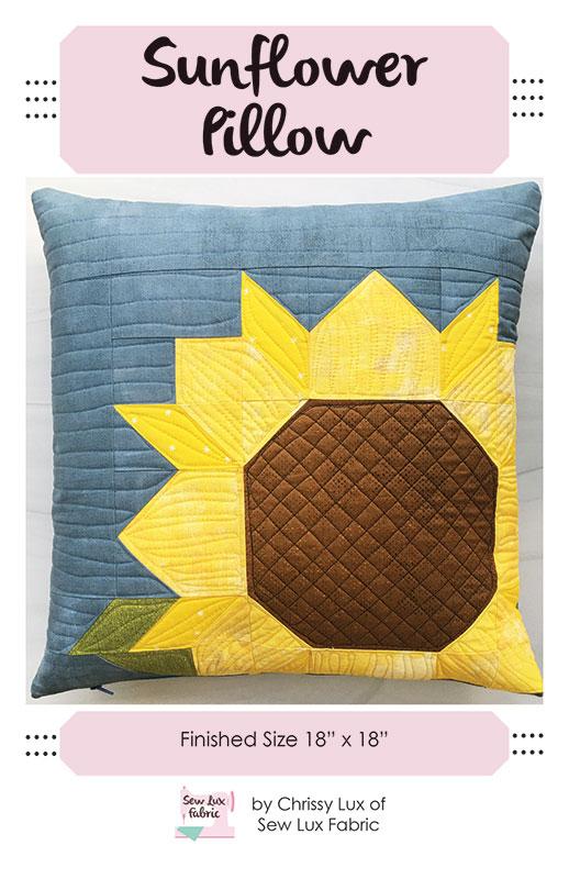 Sunflower Pillow Quilt Pattern 18 x 18 inches Sew Lux Fabric