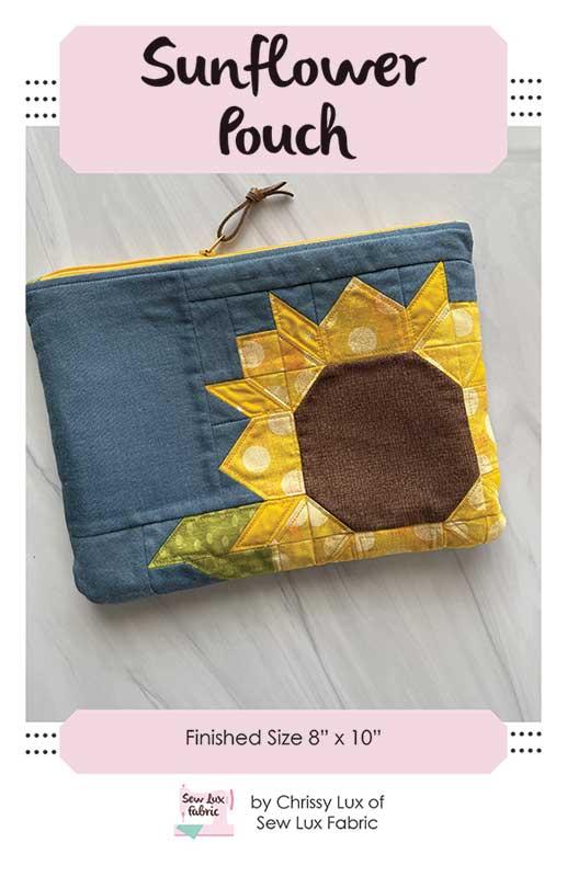 Sunflower Pouch Bag Tote Pattern 8"x10" Chrissy Lux Sew Lux Fabric & Gifts SLF-2071