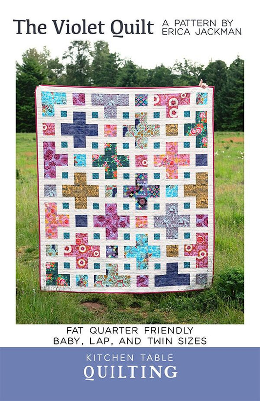 The Violet Quilt Fat Quarter Friendly Quilt Pattern Kitchen Table Quilting