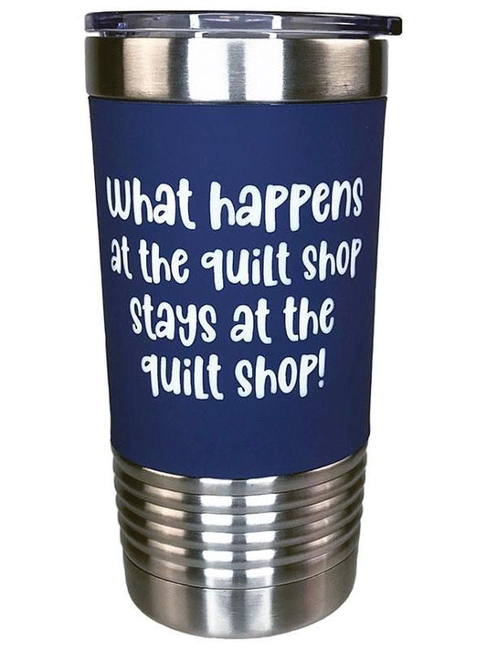 Tumbler What Happens At Quilt Blue Fabric Fanatics
