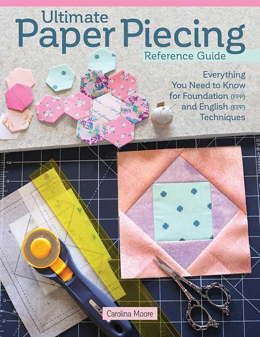 Ultimate Paper Piecing Reference Guide Book Carolina Moore Landauer